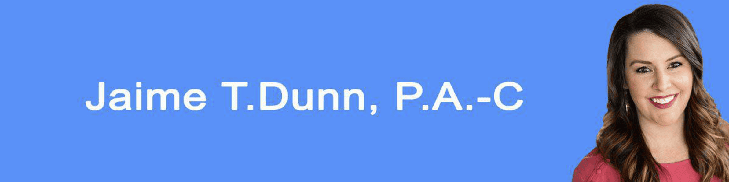 Jaime T. Dunn, P.A.-C